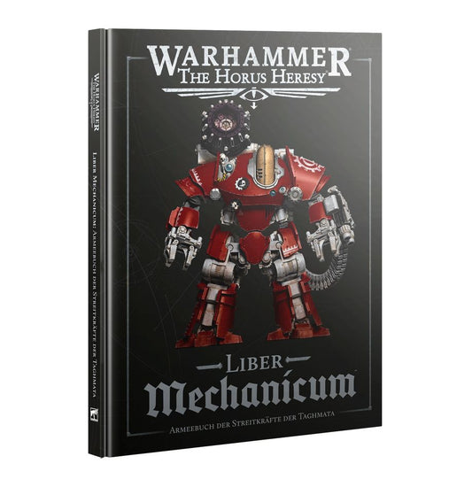 Warhammer: The Horus Heresy –  Liber Mechanicum: Armeebuch der Streitkräfte der Taghmata DE (31-120)