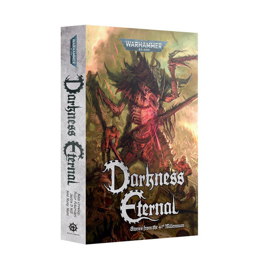 Warhammer 40.000 -  DARKNESS ETERNAL (PAPERBACK) (BL3215)